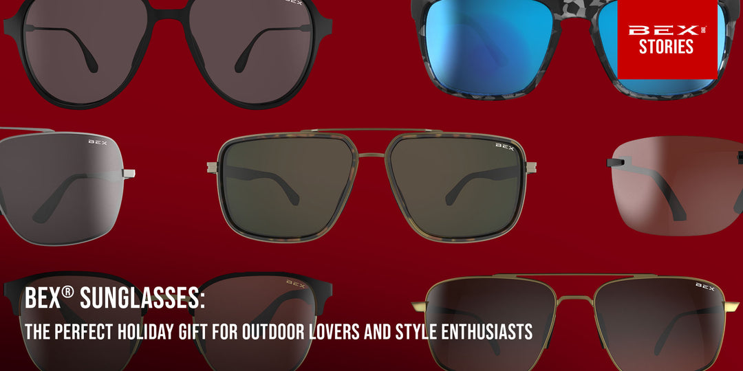 BEX® Sunglasses: The Perfect Holiday Gift for Outdoor Lovers and Style Enthusiasts